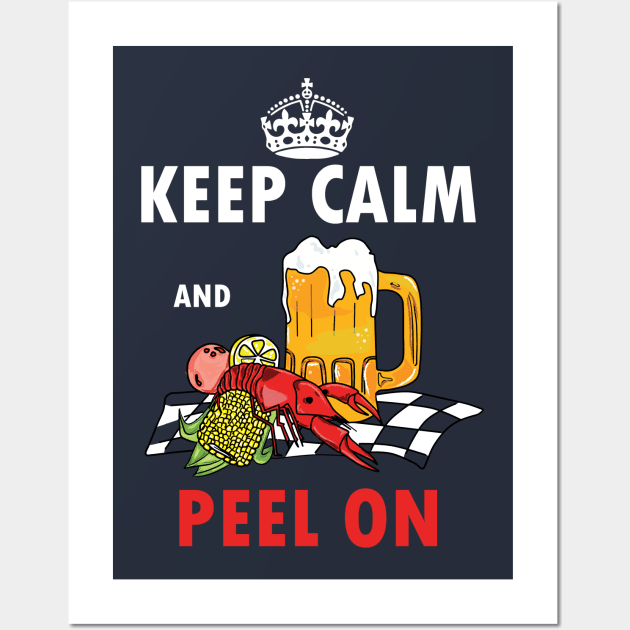 Peel on - Crawfish, beer, weedend, summer, crawfish boil, cray, crayfish, food Wall Art by papillon